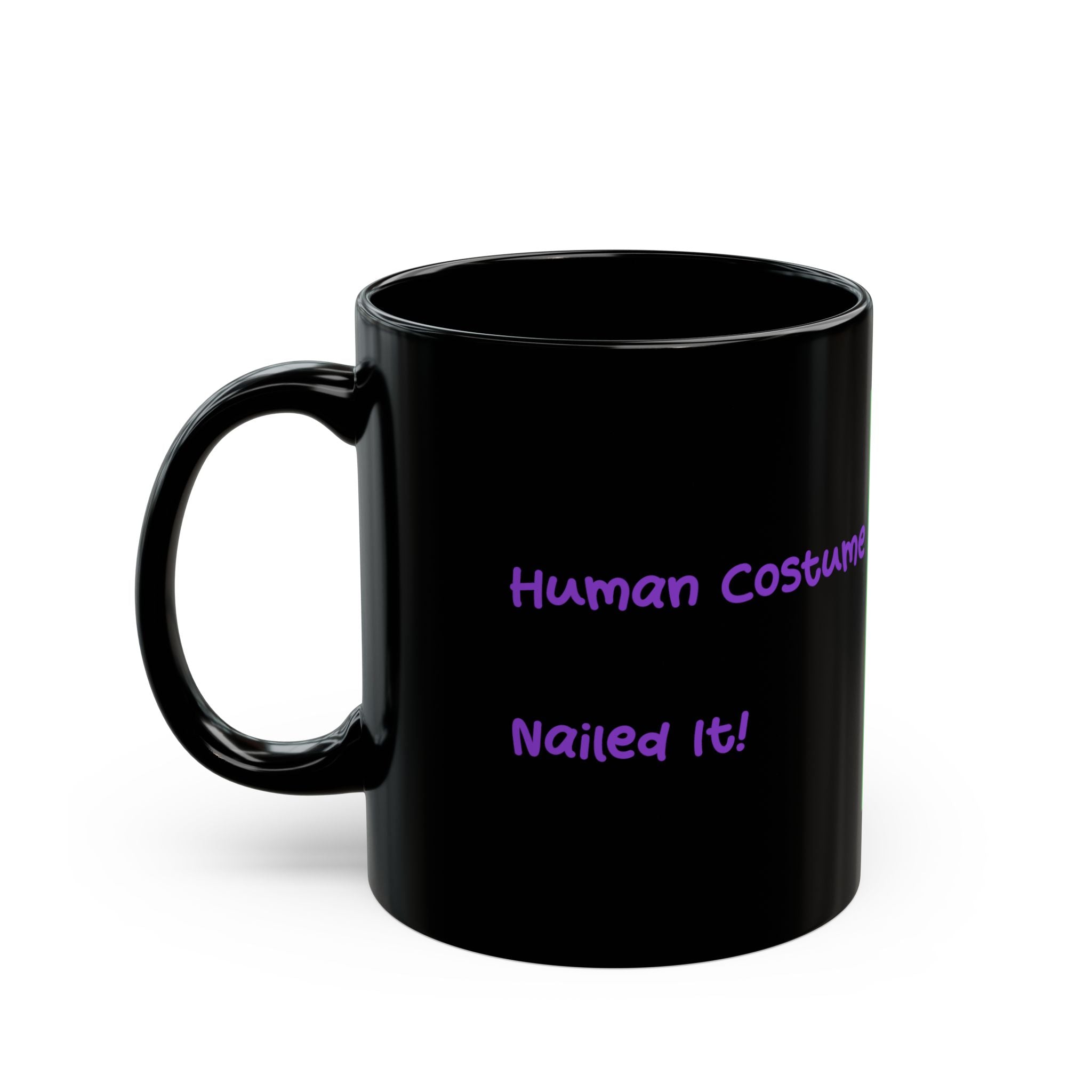 No Wings, Human Costume Nailed It! Halloween accent mug 11 and 15 oz