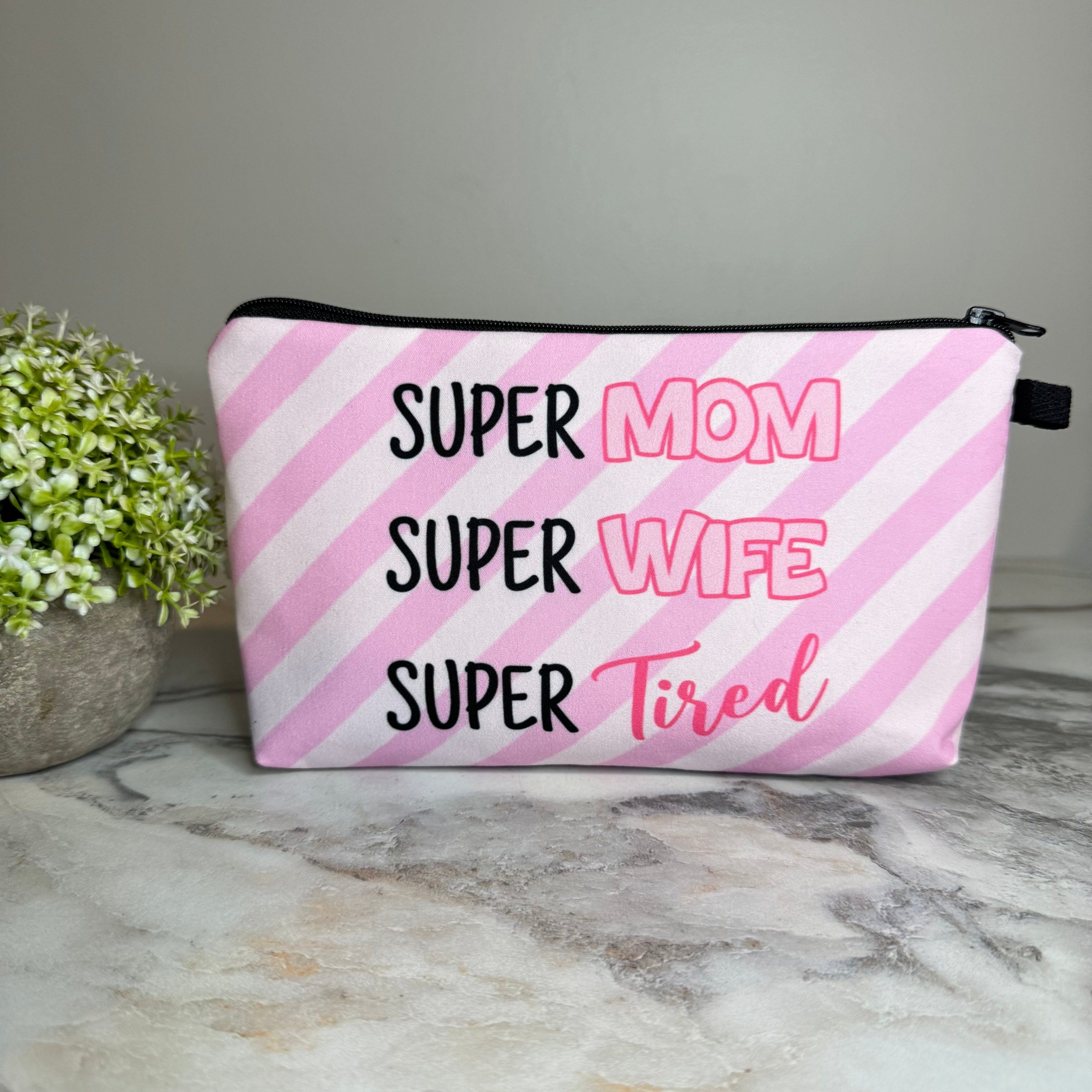 Pouch - Mom, Super Tired
